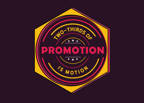 Promotion is Motion: Two-Thirds of Success is Style